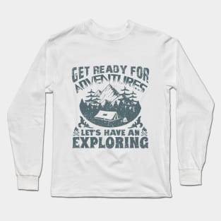 Get Ready For Adventures Long Sleeve T-Shirt